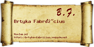 Brtyka Fabrícius névjegykártya